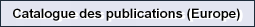 Catalogue des publications (Europe)