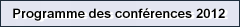 Programme des conf�rences 2012